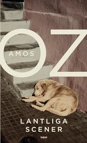 Lantliga scener; Amos Oz; 2011