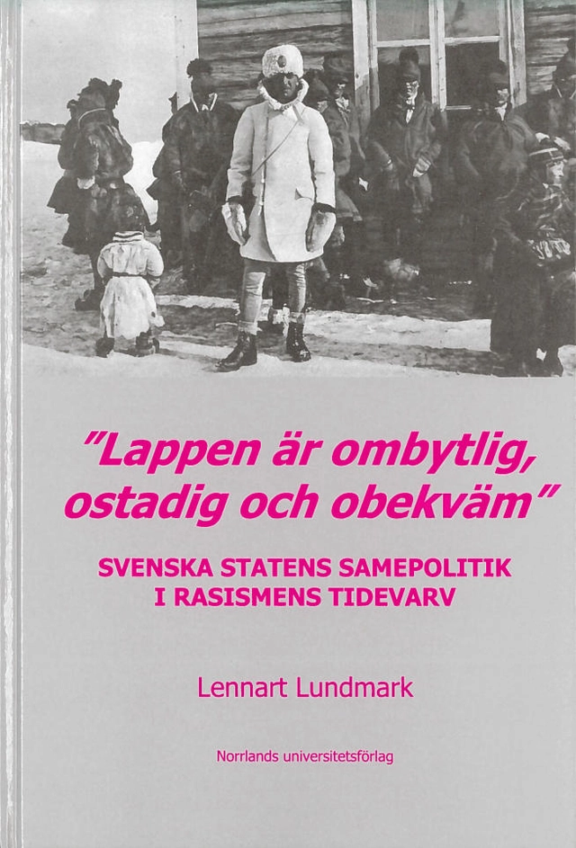 "Lappen är ombytlig, ostadig och obekväm"; Lennart Lundmark; 2002