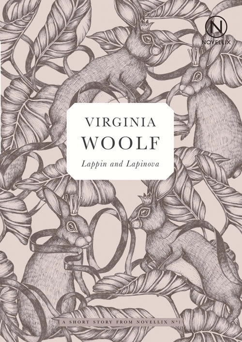 Lappin and Lapinova; Virginia Woolf; 2016
