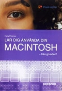 Lär dig använda din Macintosh - från grunden!; Harry Peronius; 2005