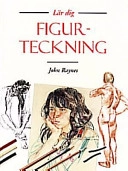 Lär dig figurteckning; John Raynes; 1998