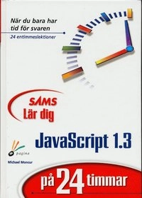 Lär dig JavaScript 1.3 på 24 timmar; Michael Moncur; 1999