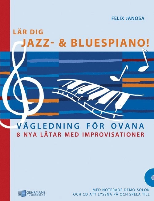 Lär dig jazz- och bluespiano!; Felix Janosa; 2008