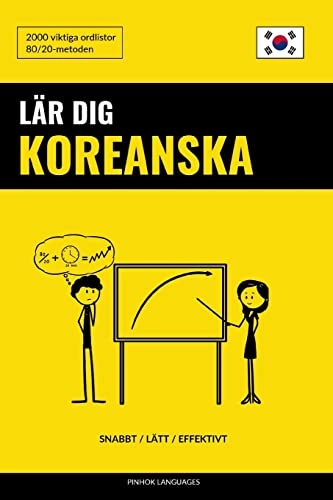 Lär dig koreanska : snabbt, lätt, effektivt : 2000 viktiga ordlistor : 80/20-metoden; Pinhok Languages; 2017