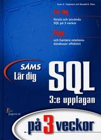 Lär dig SQL på 3 veckor; Ryan K. Stephens, Ronald R. Plew; 2000