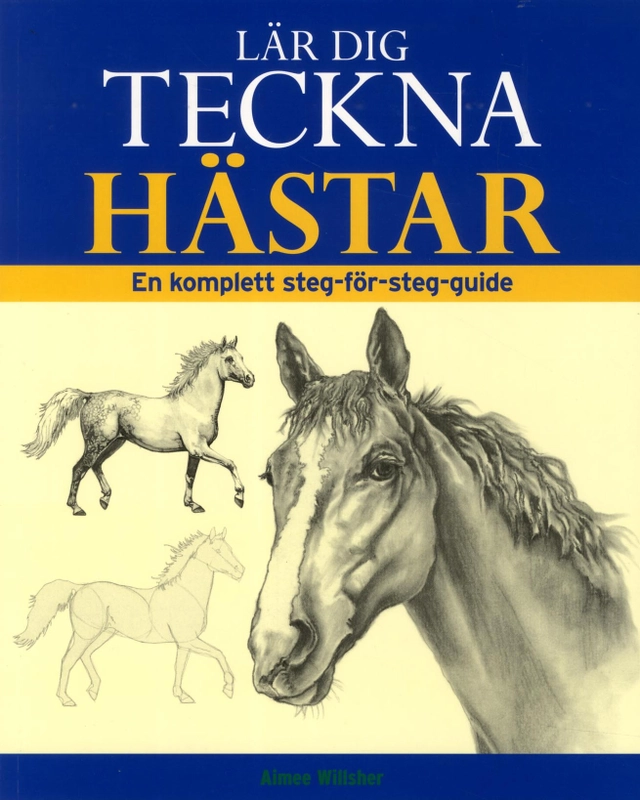 Lär dig teckna hästar; Aimee Willsher; 2015