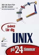 Lär dig Unix på 24 timmar; Dave Taylor; 1999