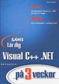 Lär dig Visual C++ .NET på 3 veckor; Davis Chapman; 2002