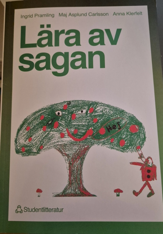 Lära av sagan; Ingrid Pramling Samuelsson, Maj Asplund Carlsson, Anna Klerfelt; 1993