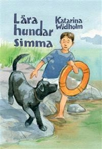 Lära hundar simma; Katarina Widholm; 2018