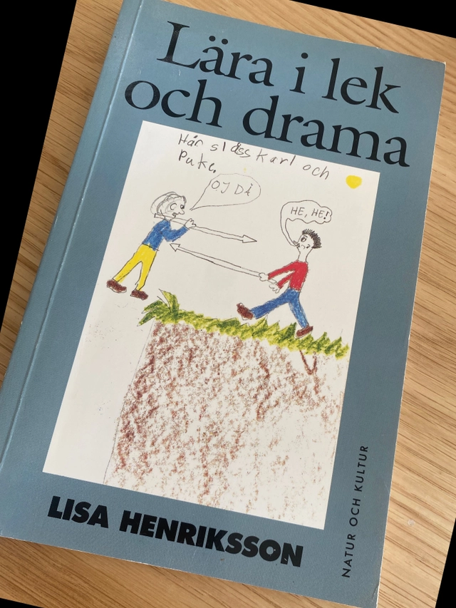 Lära i lek och drama; Lisa Henriksson; 1987
