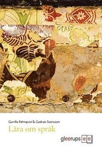 Lära om språk; Gunilla Rehnqvist, Gudrun Svensson; 2008