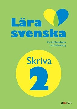 Lära svenska skriva, arbetsbok 2; Karin Danielsson; 2017
