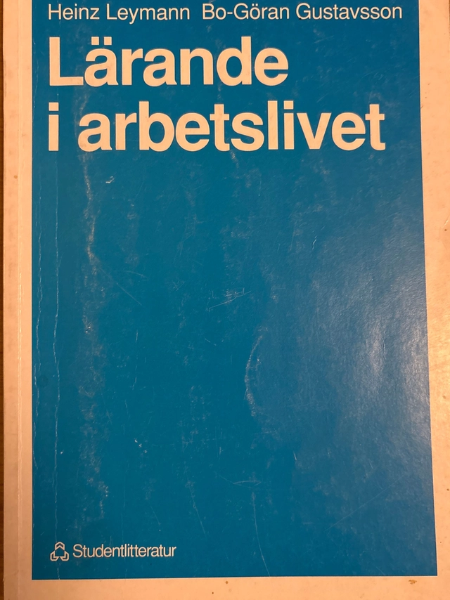 Lärande i arbetslivet; Heinz Leymann, Bo-Göran Gustavsson; 1989