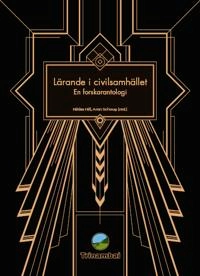 Lärande i civilsamhället : en forskarantologi; Niklas Hill, Aron Schoug; 2020