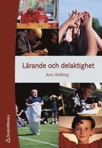 Lärande och delaktighet; Ann Ahlberg; 2001