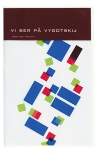 Lärandeteori  vi ser med Vygotskij Film 2; Anne-Marie Körling, Johan Stenius; 2005