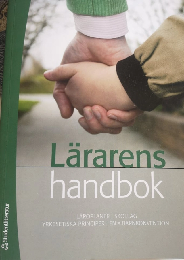 Lärarens handbok : läroplaner, skollag, yrkesetiska principer, FN:s barnkonvention; Lärarförbundet; 2008