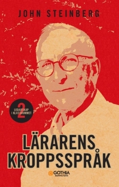 Lärarens kroppsspråk; John Steinberg; 2025