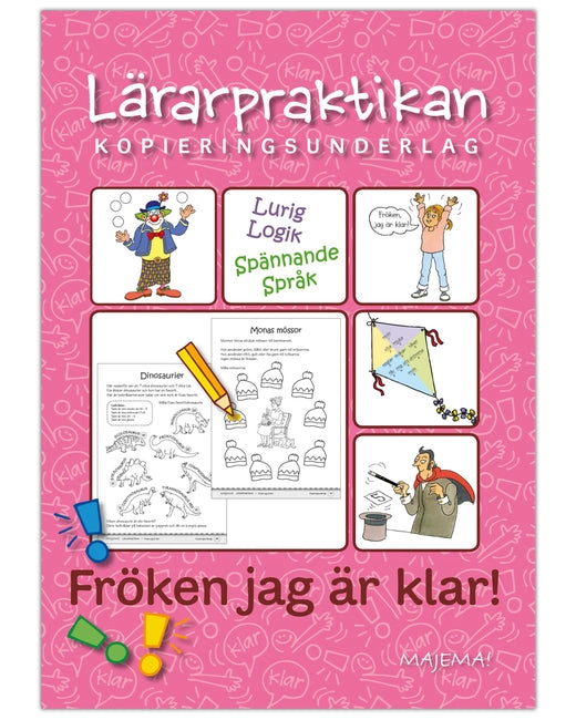 Lärarpraktikan fröken jag är klar! åk 2-4; Anna Stenlund; 2015