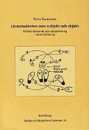 Lärarstudenten som subjekt och objekt : kritiskt tänkande och disciplinering i lärarutbildning; Peter Emsheimer; 2000