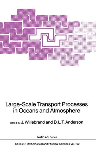 Large-Scale Transport Processes in Oceans and Atmosphere; J Willebrand, D L T Anderson; 1986
