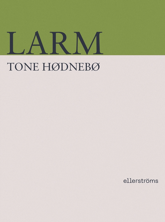 Larm; Tone Hødnebø; 2023