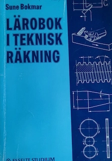 Lärobok i teknisk räkning; Sune Bokmar; 1982