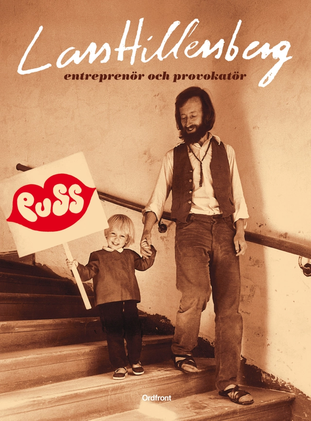 Lars Hillersberg : entreprenör och provokatör; Andreas Berg; 2013