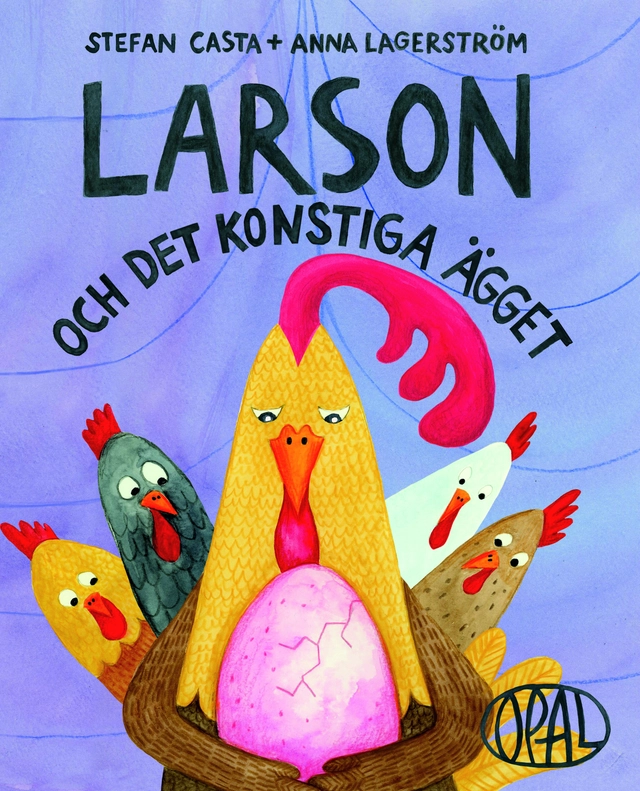 Larson och det konstiga ägget; Stefan Casta, Anna Lagerström; 2024