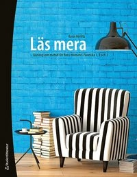 Läs mera - elevbok - Läsning som metod för flera moment i Svenska 1, 2 och 3; Karin Herlitz; 2017