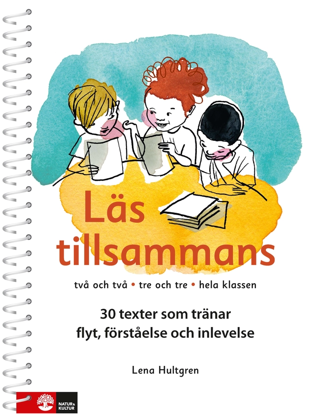 Läs tillsammans : Två och två, tre och tre, hela klassen; Lena Hultgren; 2017