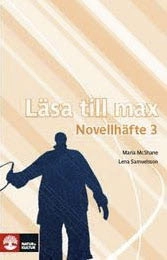 Läsa till max Novellhäfte 3 (1-pack); Maria McShane, Lena Samuelsson; 2007