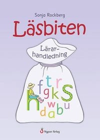 Läsbiten : lärarhandledning; Sonja Rockberg; 2014