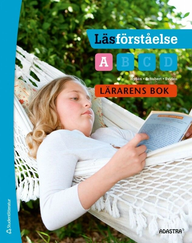 Läsförståelse A Lärarens bok; Görel Hydén, Magdalena Schubert, Cecilia Svidén; 2022