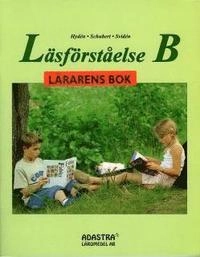 Läsförståelse B Lärarens bok; Görel Hydén, Cecilia Svidén, Magdalena Schubert; 2012