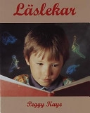 Läslekar : så hjälper du ditt barn att lära sig läsa på ett lekfullt sätt; Peggy Kaye; 1996