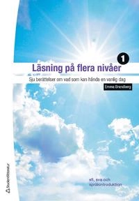 Läsning på flera nivåer 1. Sju berättelser om vad som kan hända en vanlig dag; Emma Brandberg; 2020