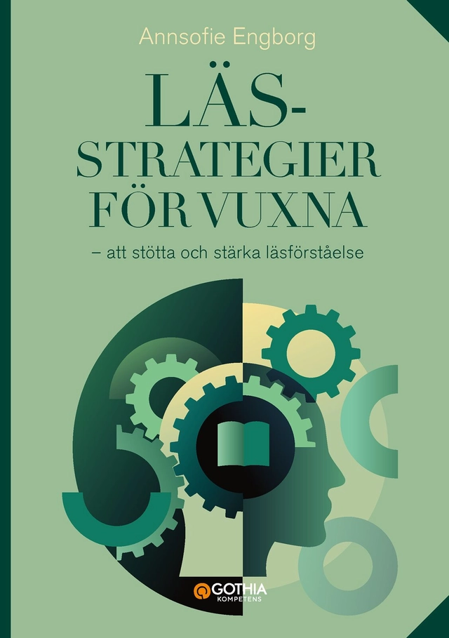 Lässtrategier för vuxna : att stötta och stärka läsförståelse; Annsofie Engborg; 2026