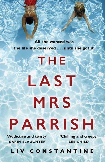 Last Mrs Parrish; Liv Constantine; 2017