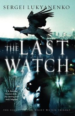 Last Watch; Sergei Lukyanenko; 2008