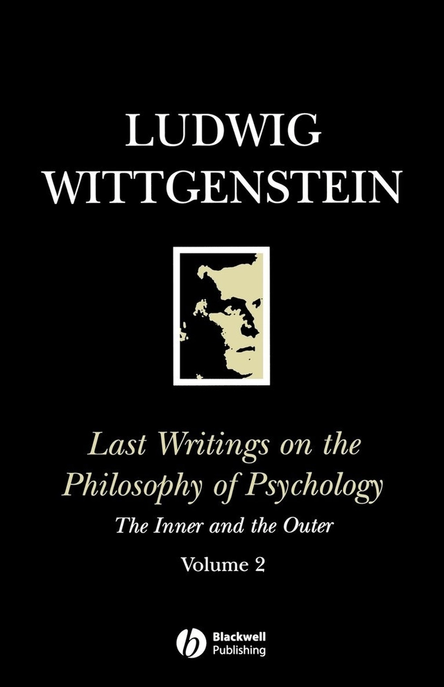 Last writings on the philosophy of psychology; Ludwig Wittgenstein; 1993
