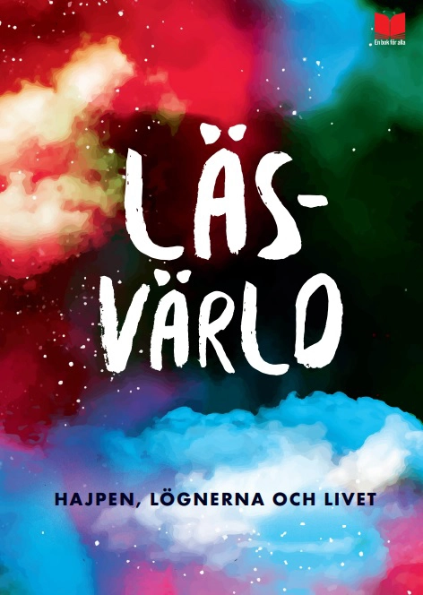 Läsvärld : hajpen, lögnerna och livet; Emma Andersson, Rasmus Åkerblom, Annelie Drewsen, Minoo Shams, Emma Askling, Douglas Foley, Ann Olerot, Bruno K. Öijer, Jenny Jägerfeld, Angelica Öhrn; 2022