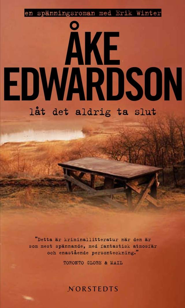 Låt det aldrig ta slut; Åke Edwardson; 2008