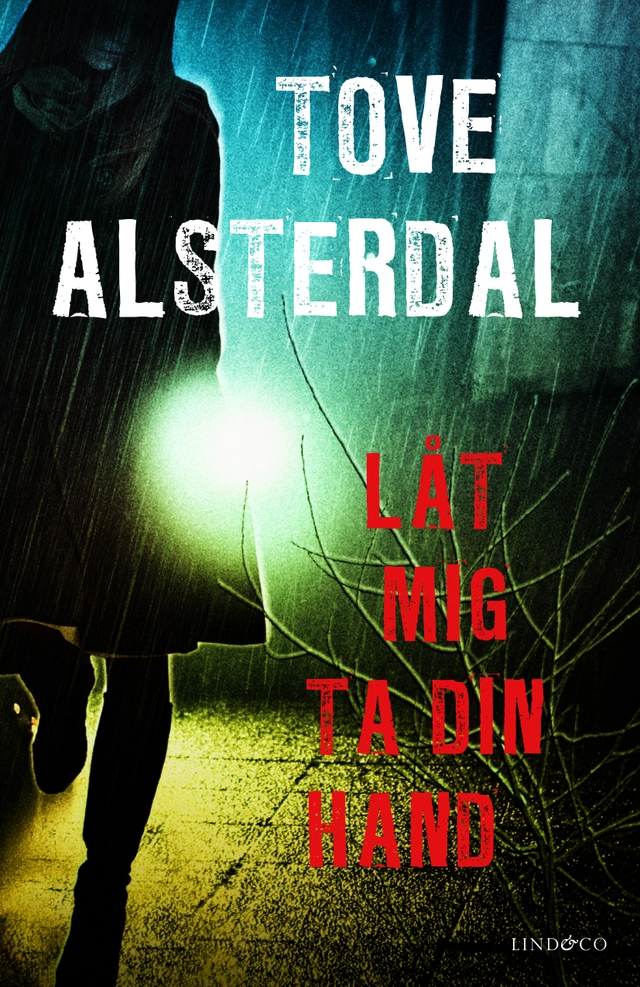 Låt mig ta din hand; Tove Alsterdal; 2014