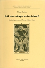 Låt oss skapa människan! Stratifieringsprocesser i Thomas Hobbes' filosofi; Niklas Olaison; 2001