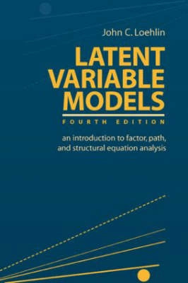Latent variable models : an introduction to factor, path, and structural equation analysis; John C. Loehlin; 2004