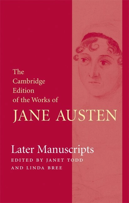 Later manuscripts; Jane Austen, Janet M. Todd, Linda Bree; 2008