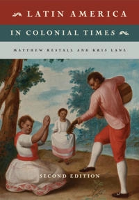 Latin America in colonial times; Matthew Restall; 2018