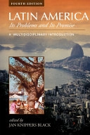 Latin America, its problems and its promise : a multidisciplinary introduction; Jan Knippers Black; 2005